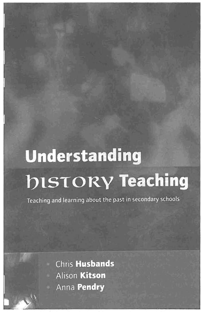 Poroeila, ocene, mnenja Chris Husbands, Alison Kitson, Anna Pendry: Understanding history teaching. Maidenhead-Philadelphia, Open University Press, 2003,173 strani.
