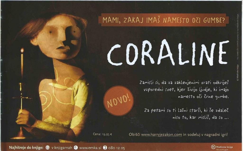 Slika 6: Oglas za knjigo Coraline OGLAS ZA KNJIGO»PREBOJNIKI«Oglas za knjigo Prebojniki (slika 7) vsebuje ceno, velikost knjige in število strani.