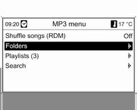 Infotainment sistem 151 Izbor muzičkih numera korišćenjem CD ili MP3 menija Za vreme reprodukcije audio CD-a Za vreme reprodukcije MP3-a Odabrati folder ili listu reprodukcije a zatim odabrati
