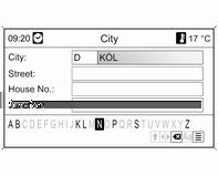 Infotainment sistem 177 Izabrati željenu državu. Unos adrese pomoću slovne funkcije Označiti City: (Grad:) polje za unos i zatim pritisnuti MENU dugme za aktiviranje funkcije abecede.