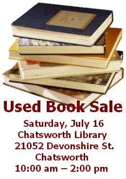 Page 4 of 11 Be sure to check out the great Friends of the Chatsworth Library book sale on Saturday, July 16 at the Chatsworth Branch Library!