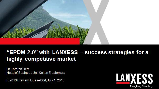 Page 2 of 10 Ladies and gentlemen, LANXESS is the world s leading supplier of high-performance