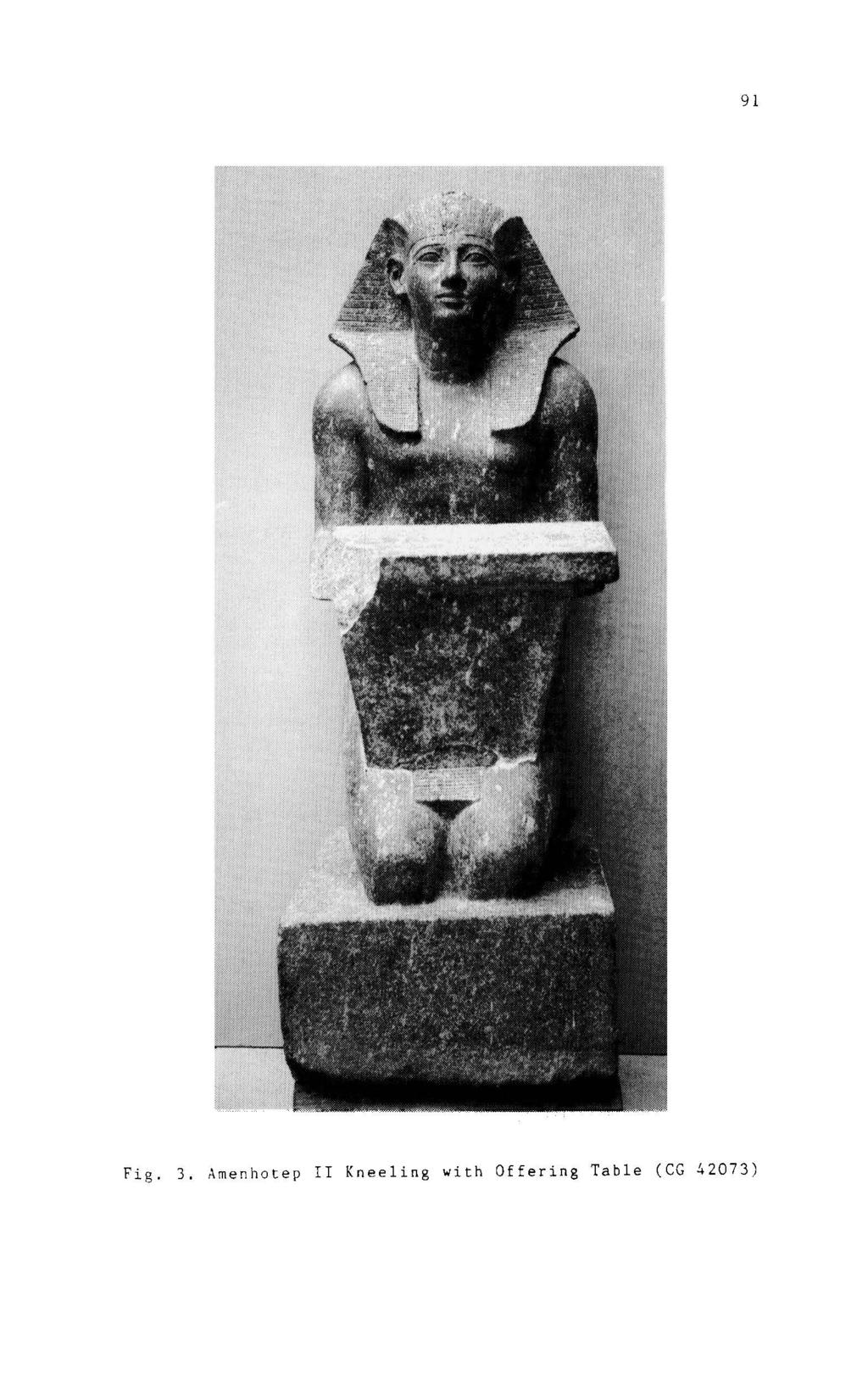 Fig. 3, Amenhotep II Kneeling