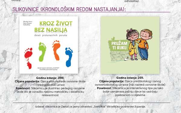 prikazom projekta suzbijanja vršnjačkog nasilja koji se pod nazivom Kroz život bez nasilja od 2010. godine provodi u Virovitičko-podravskoj županiji.