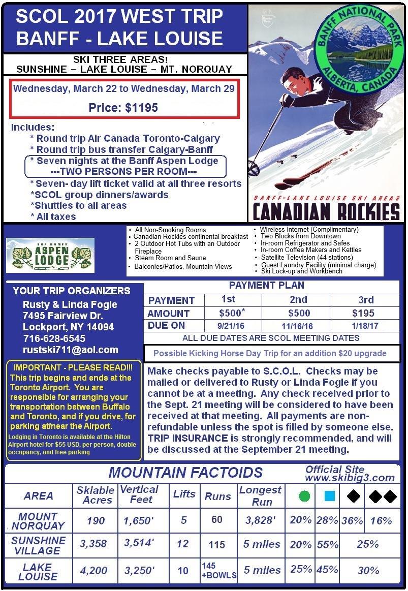 Six day lift ticket valid at all three resorts This trip is FULL! Please see Rusty to put your name on the waiting list. West trip final payment $195.00 due plus $20.