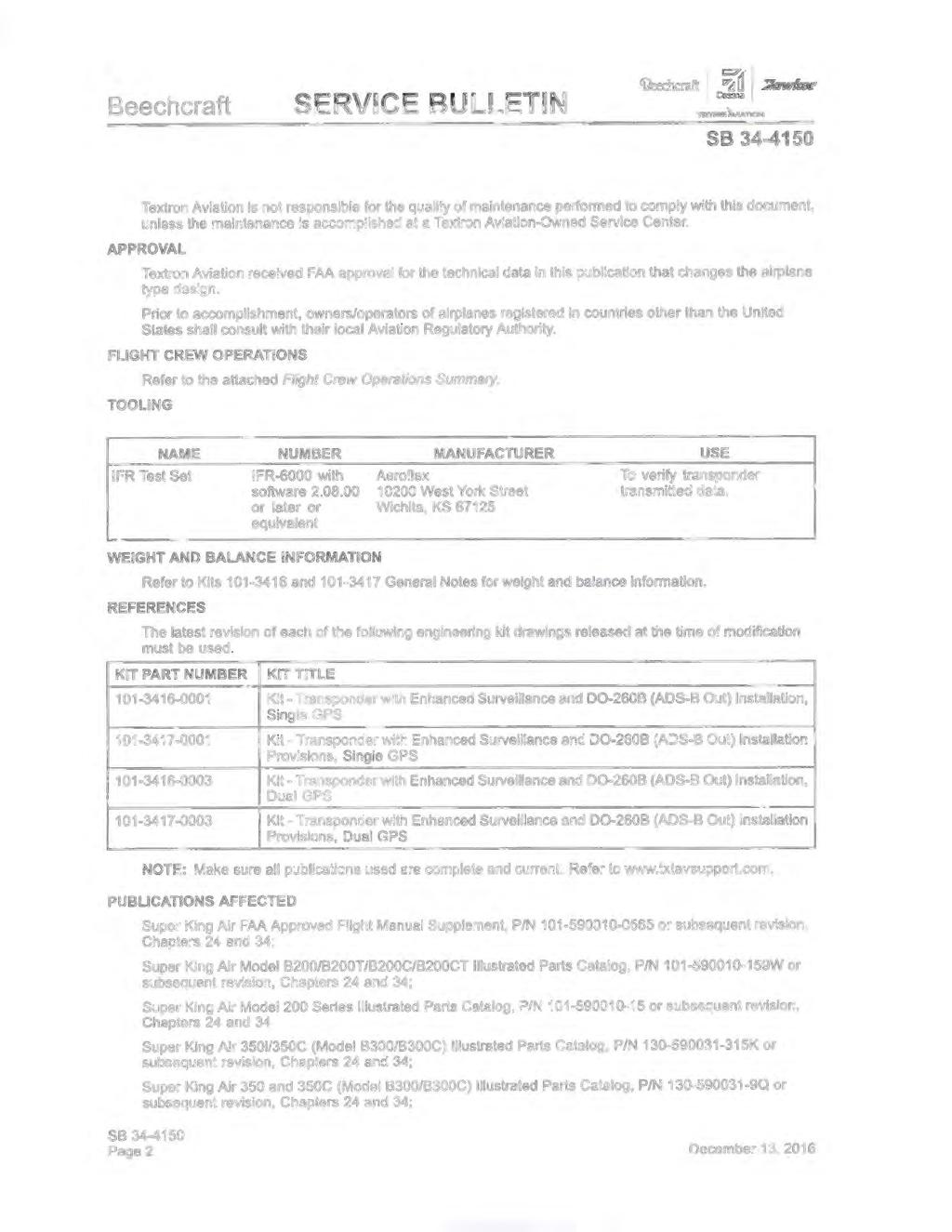 Beechcraft ~craft I ii-i ~ _,_~T>ON Textron Aviation is not responsible for the quality of maintenance performed to comply with this document, unless the maintenance Is accomplished at a Textron