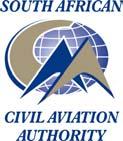 EPUBLIC OF SOUTH AFICA CAA Private Bag x73 Halfway House 1685 CIVIL AVIATION AUTHOITY Tel: (011) 545-1000 Fax: (011) 545-1465 E-Mail: mail@caa.co.