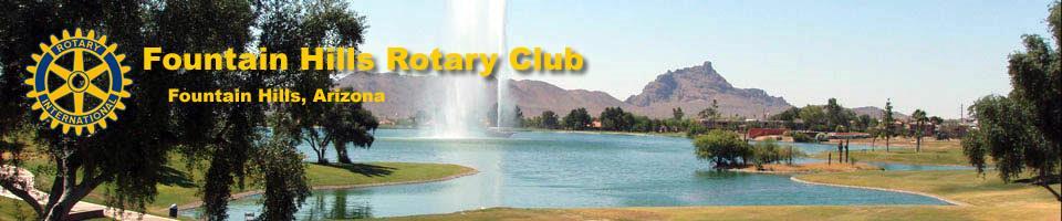 Page 1 Newsletter March 4, 2018 Fountain Hills Rotary Club P.O. Box 18188 Fountain Hills, AZ 85269 www.fountainhillsrotary.
