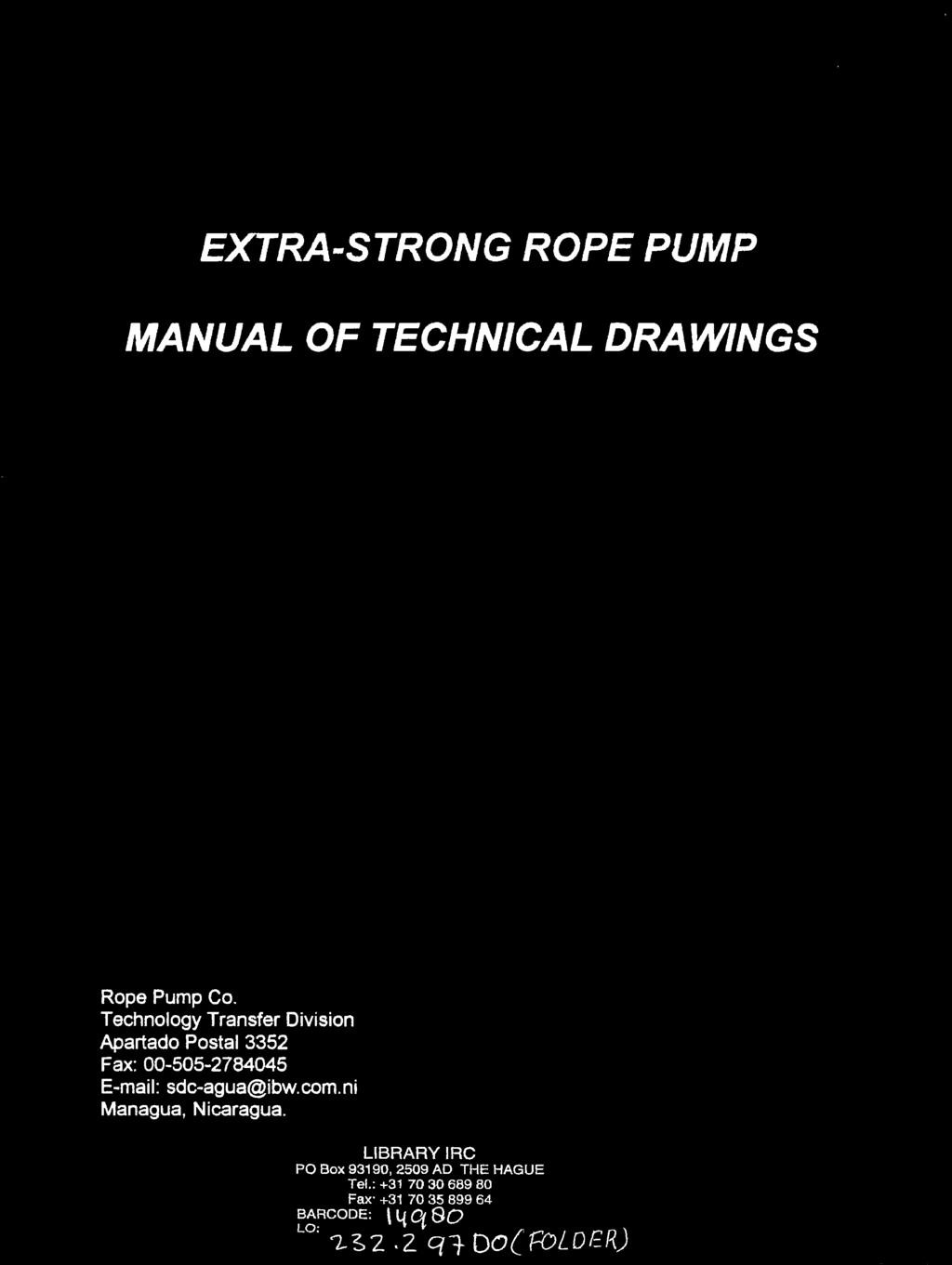 EXTRA-STRONG ROPE PUMP MANUAL OF TECHNICAL DRAWINGS Rope Pump Co.