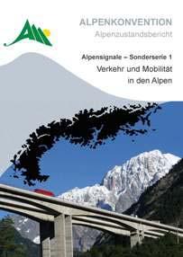 The first report on the State of the Alps, 2007 : Transport and Mobility in the Alps Information on developement in the Alps for a large public Base for strategy developement Data collection of all