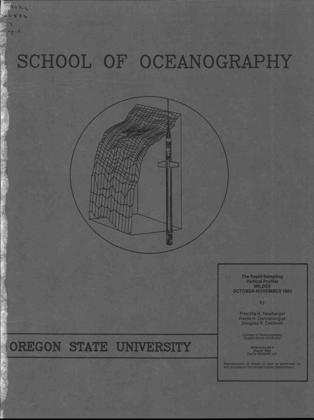 SCHOOL OF OCEANOGRAPHY The Rapid Sampling Vertical Profiler MILDEX OCTOBER NOVEMBER 1983 by Priscilla A. Newberger Herve H. Dannelongue Douglas R.