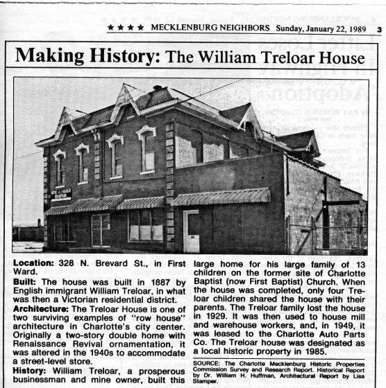 This report was written on July 3, 1984 1. Name and location of the property: The property known as the William Treloar House is located at 328 N. Brevard St.