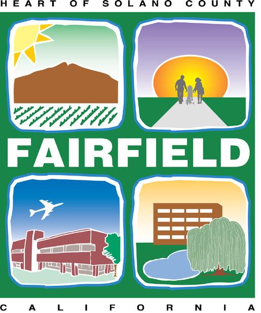 CITY OF FAIRFIELD Fairfield, the seat of Solano County since 1858, represents a diverse, bustling economy in the heart of Northern California.