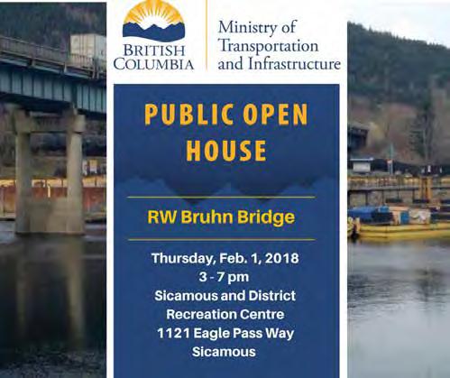 Ministry staff will be on hand to provide information and answer questions. The drop-in open house is scheduled for the following date: Thursday, February 1, 2018 3:00 p.m. to 7:00 p.m. Sicamous and District Recreation Centre 1121 Eagle Pass Way, Sicamous, B.