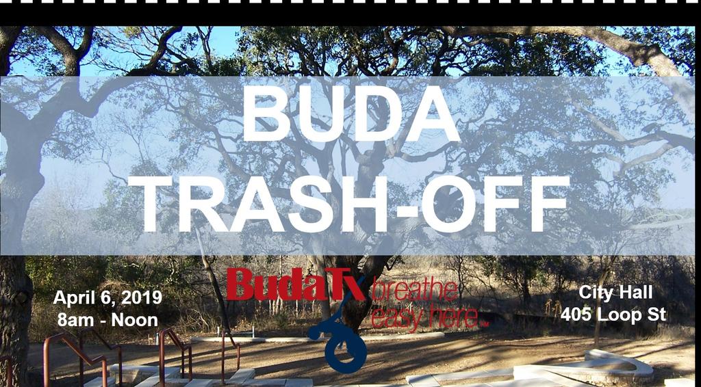 The City of Buda will be participating in the Don t Mess with Texas Trash-Off this year!