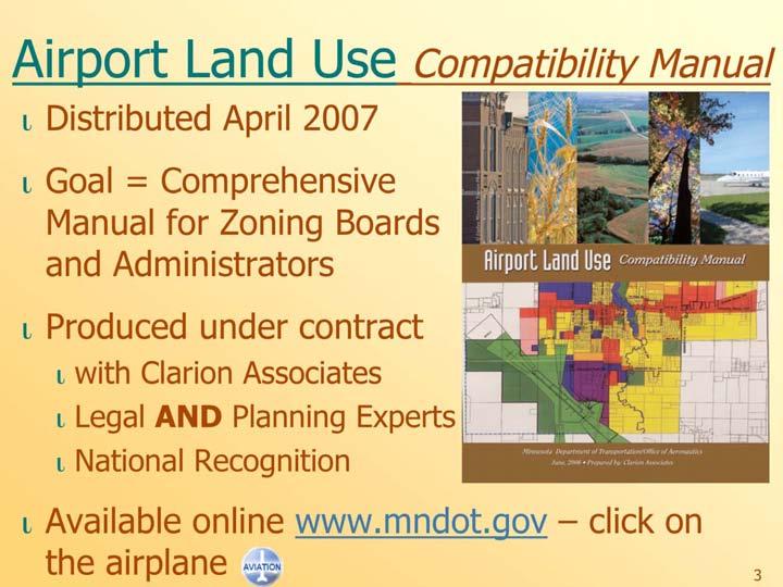 Airport Land Use Compatibility Manual Distributed April 2007 Goal = Comprehensive Manual for Zoning Boards and Administrators Produced