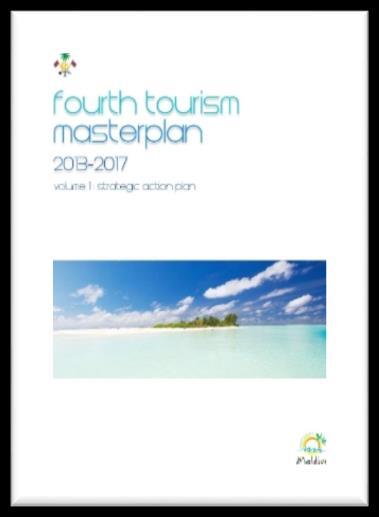 Fourth Tourism Master Plan and Manifesto 5 year strategic agenda & action plan Convergence of