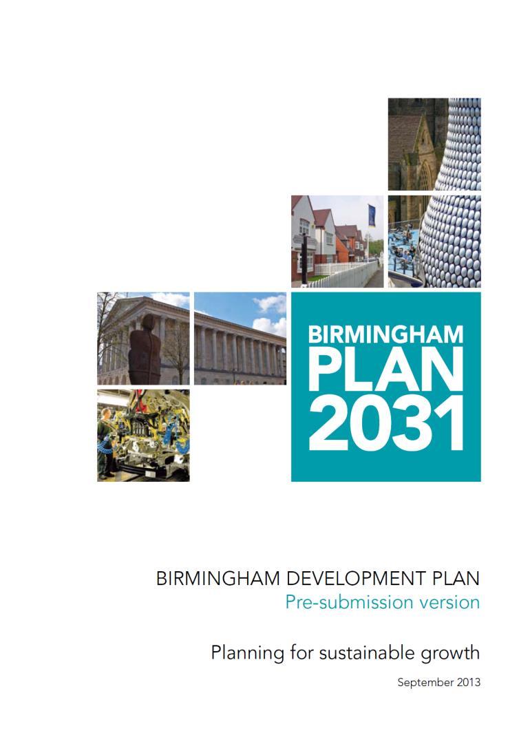 Birmingham Development Plan Planning for growth - 51,000 additional homes. - 270,000 sq.m. retail.