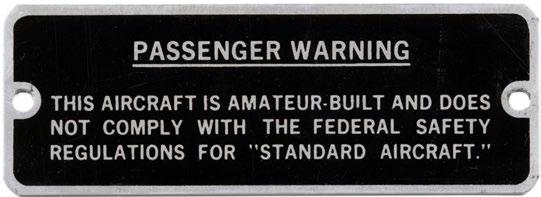 Changes to Passenger Warning Placards in New FAA Order By EAA October 12, 2017 - The latest version of the FAA order that provides guidance to agency personnel and designees for issuing experimental