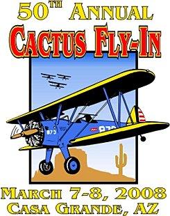 CACTUS FLYIN The Fiftieth Anniversary Arizona Antique Airplane Association Cactus Fly-In is just around the corner. This year s dates are Friday and Saturday March 7th and 8th.