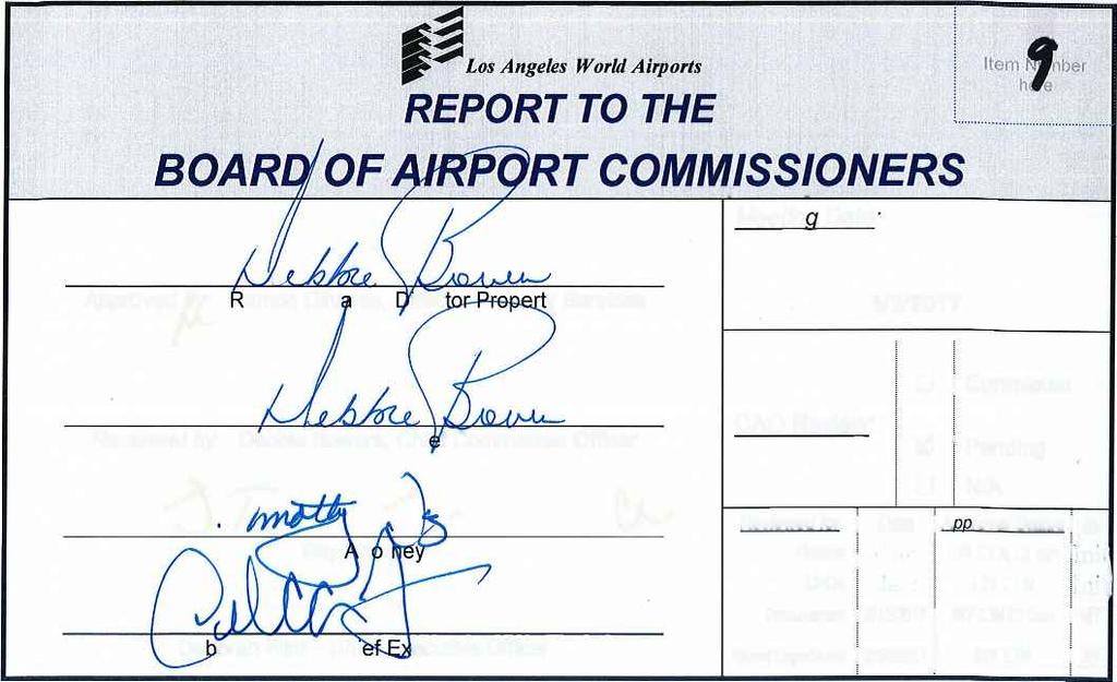 1 Y BY Approved y: BOAR OF A.,14.--, amon Oliv res, ir irec Los Angeles World Airports REPORT ' TO THE P RT COMMISSIONERS ' =, - y Services Meeting Date: 3/2/2017 Reviewed by: 2. )'.4.4.- Debbie Bowers, Chief Commercial Officer )- / / b.