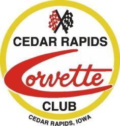 Cedar Rapids Corvette Club B e y o n d t h e G l a s s May, 2017 From the President Spring is traditionally a busy time of year for all of us. There is a seemingly endless list of tasks to be done.