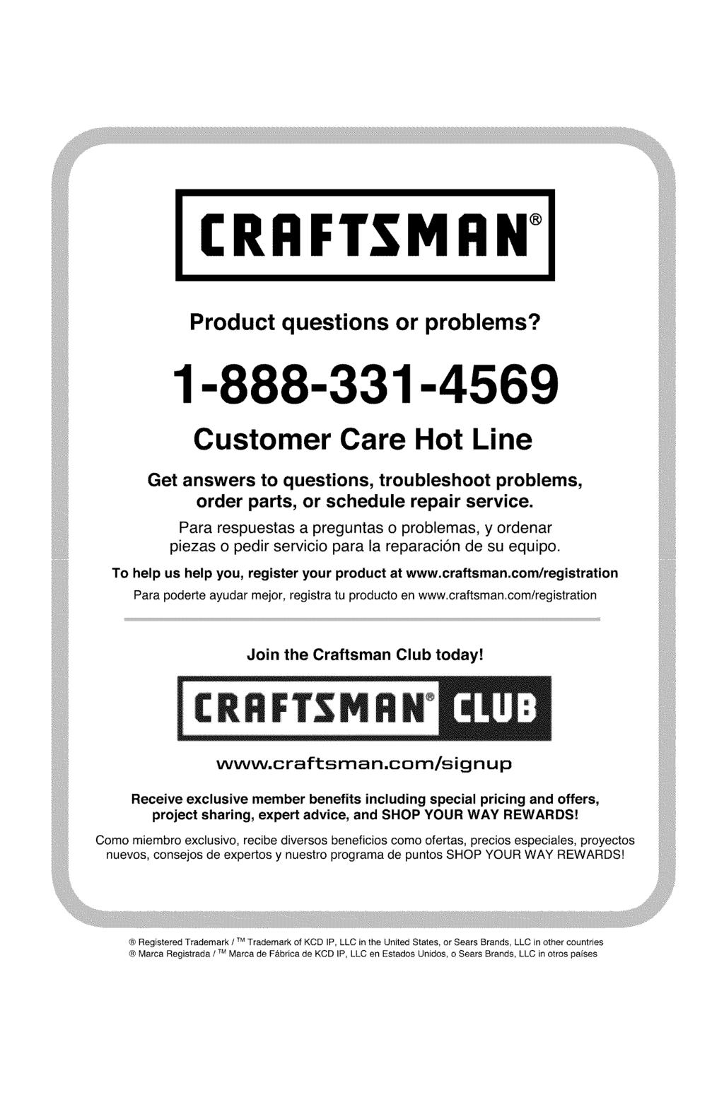 CRRFTSMRN -888-33 -4569 T Registered Trademark / MTrademark of KCD IP, LLC in the United States, or Sears Brands, LLC in