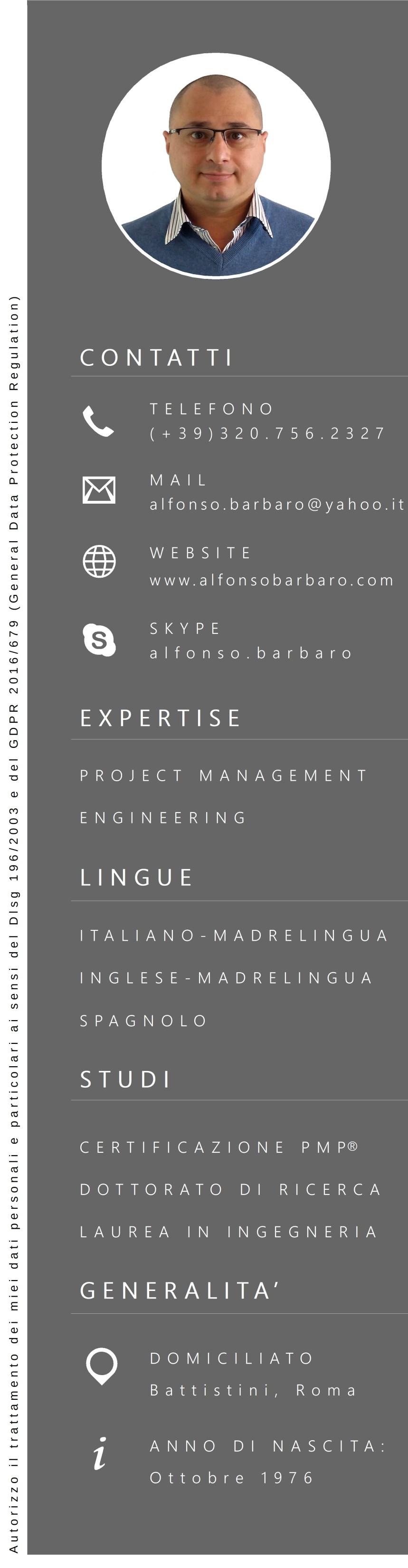 ALFONSO BARBARO P MP Project Manager & Ingegnere P R O F I L O Dinamico, proattivo e determinato.