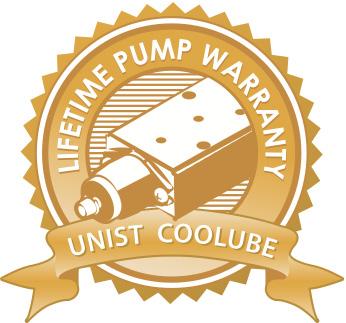 LIFETIME PUMP WARRANTY Your Unist saw blade lubrication system s pump is guaranteed for life when used exclusively with Unist Coolube Lubricant