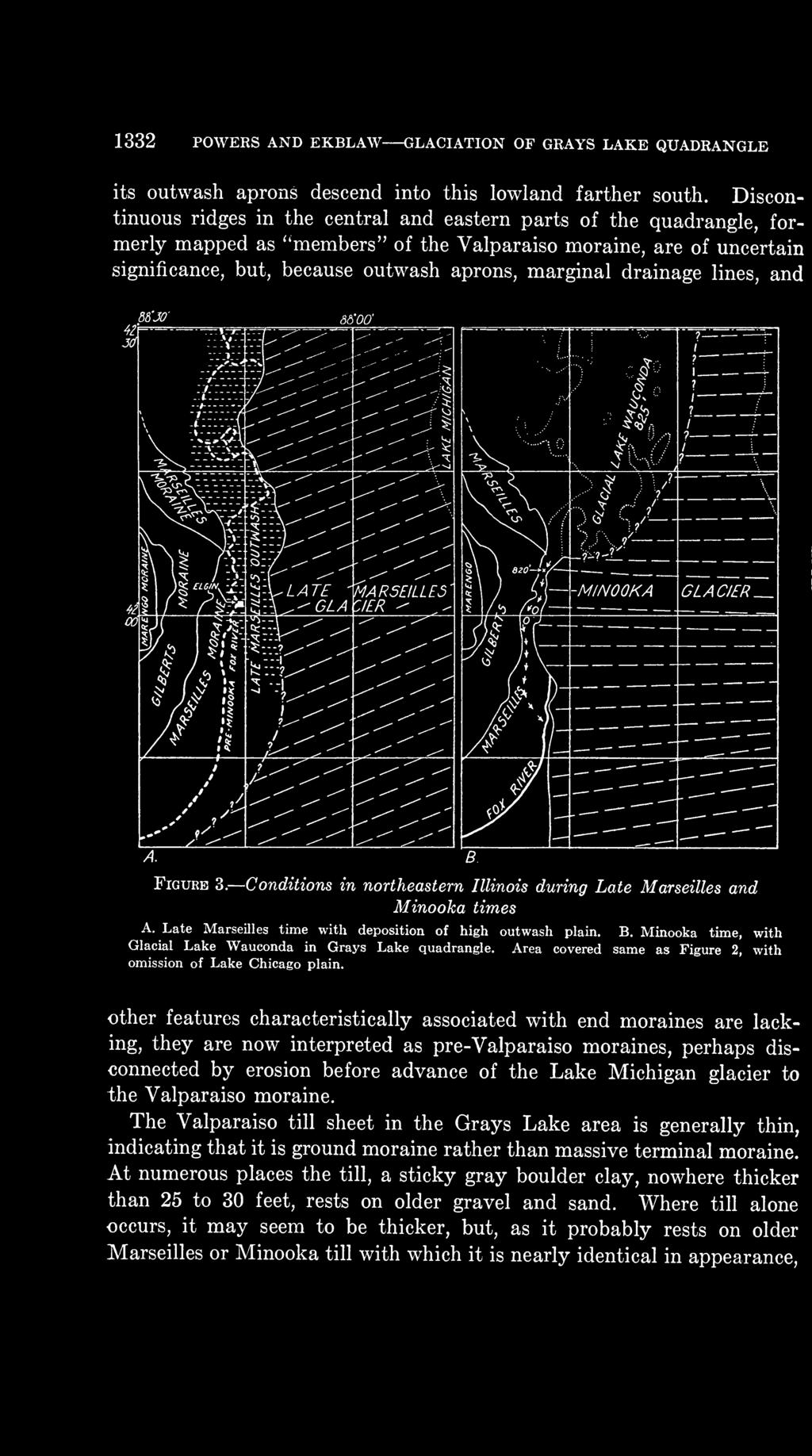 drainage lines, and m'jo' Sd'OO' Figure 3. Conditions in northeastern Illinois during Late Marseilles and Minooka times A. Late Marseilles time with deposition of high outwash plain. B.