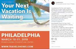 PROMOTION SUMMARY - CONTINUED FACEBOOK: Within one week leading up to, and including the Philadelphia event, The Travel & Adventure Show Facebook advertising campaign targeted Philly travelers,