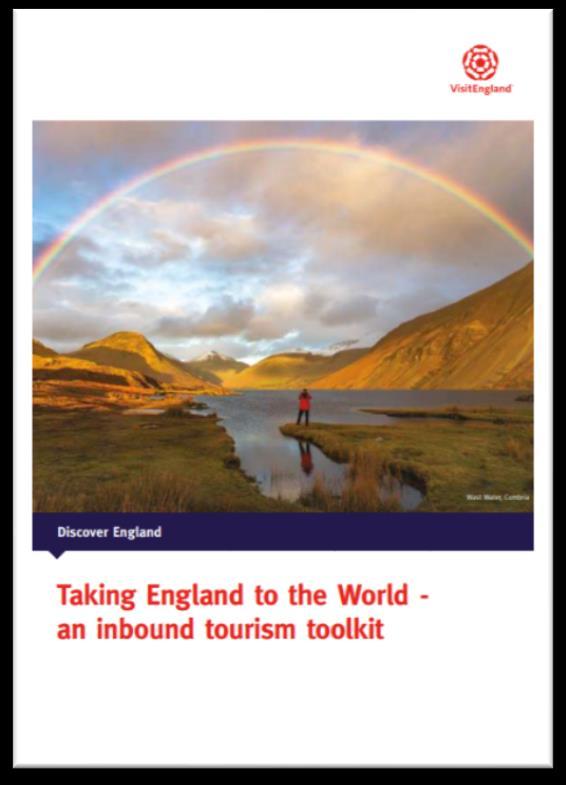 Taking England to the World Phase 1 Inbound Tourism Toolkit Helps to ready businesses for international visitors, including: Understanding Inbound Tourism Types of inbound travellers Cultural