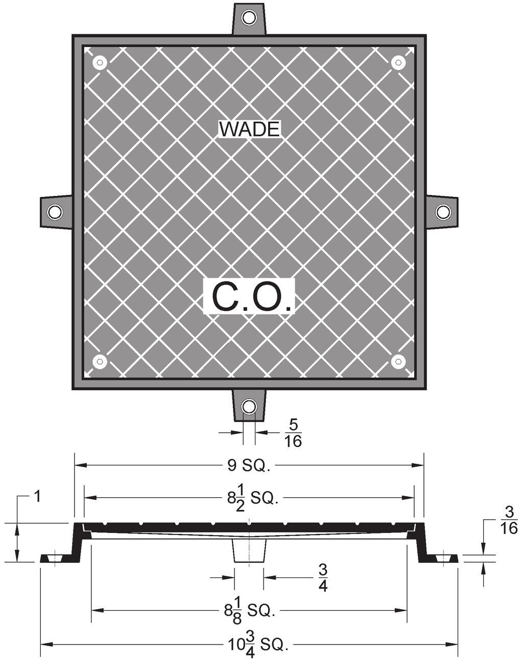 8301 Square Cleanout Access ASME Load Rating () Nickel Bronze Light Duty (-2) Satin Bronze Light Duty 8301-9 Nickel Bronze Top Regularly Furnished: Square, scoriated cleanout access cover