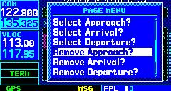 SECTION 5 FLIGHT PLANS To remove an approach, arrival, or departure from the active flight plan: 1) Select the Remove Approach?, Remove Arrival?, or Remove Departure?