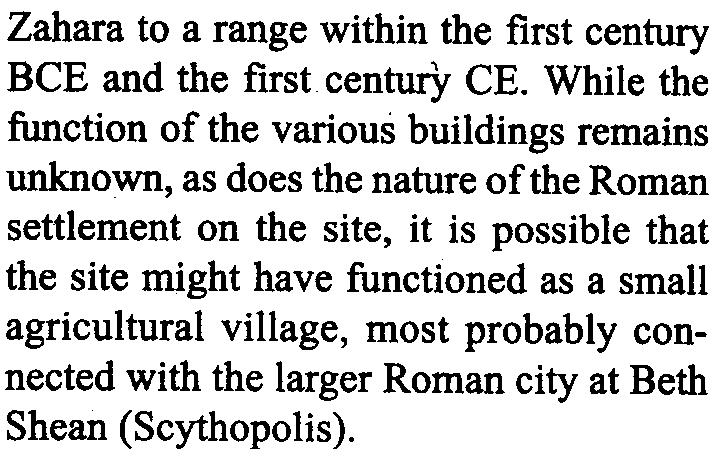 NOTES AND NEWS 227 Zabala to a range within the first century BCE and the first century CEo While the function of the various buildings remains unknown, as does the nature of the Roman settlement on