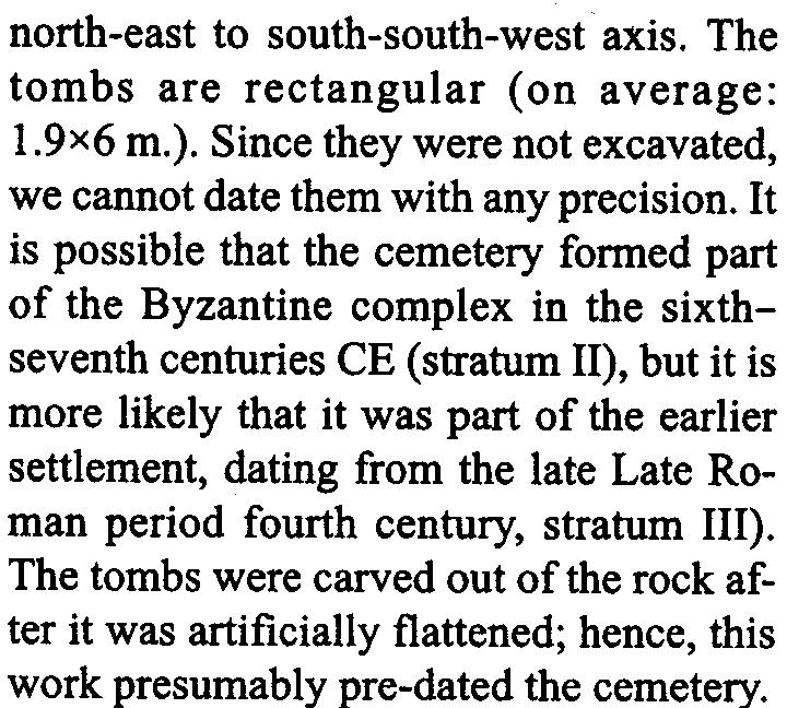 228 NOTES AND NEWS north-east to south-south-west axis. The tombs are rectangular (on average: 1.9x6 m.). Since they were not excavated, we cannot date them with any precision.