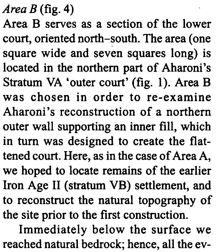 existed here. Area B (fig. 4) Area B serves as a section of the lower court, oriented north-south.