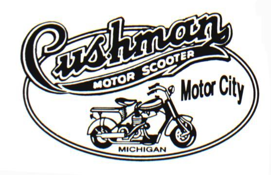 MOTOR CITY CUSHMAN CLUB Newsletter June / July 2013 DEDICATED TO THE PRESERVATION AND RESTORATION OF CUSHMAN MOTOR SCOOTERS President Tim Brandt 2636 Forest Mead Sterling Heights MI 48314