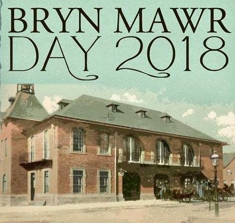 Click to view this email in a browser September 2018 Hi {FIRST_NAME friend of the Historical Society}, September Attractions Bryn Mawr Day The Eighth Annual Bryn Mawr Day celebration will be held,