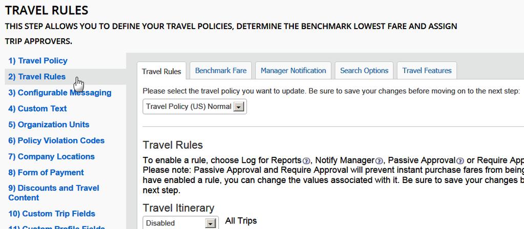 2. Click the Travel Features tab. 3. Select the desired policy. 4. Select (enable) the Enable Manual Hotels check box.