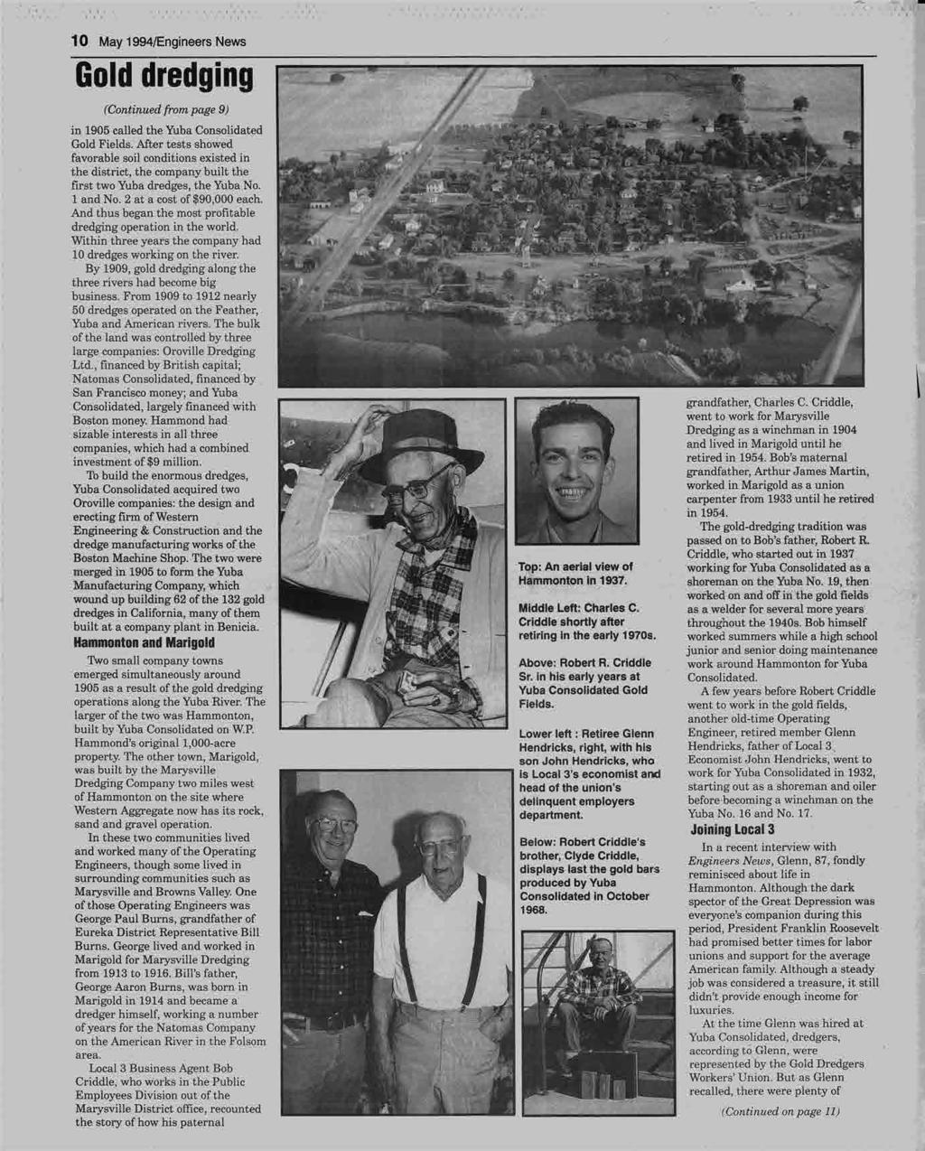 . 10 May 1994/Engineers News Gold dredging (Continued frompage 9) f.:2»k 3 in 1905 called the Yuba Consolidated...5 - Gold Fields. After tests showed *Y.