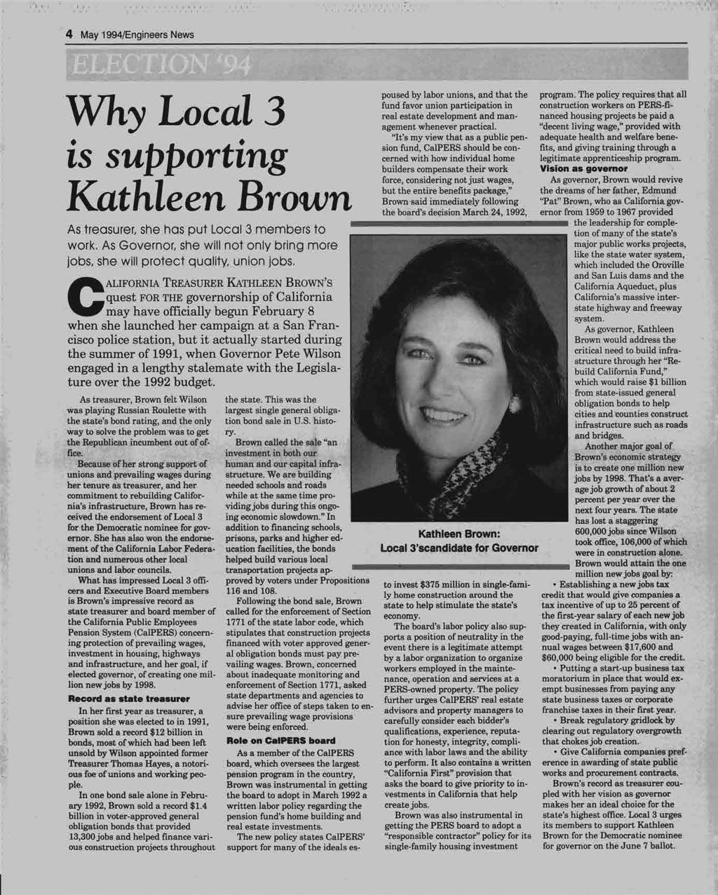 '.,/'' 4 May 1994/Engineers News Why Local 3 "It's my view that as a public pen- adequate health and welfare benets supporting builders Kathleen Brown Brown poused by labor unions, and that the