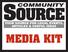 COMMUNITY SOURCE YOUR SOURCE FOR LOCAL EVENTS, ARTICLES & USEFUL IDEAS MEDIA KIT