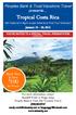 Peoples Bank & Trust/Vacations Travel presents. Tropical Costa Rica. with Optional 3-Night Jungle Adventure Post Tour Extension. January 10 18, 2015