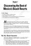 Discovering the Best of Mexico s Beach Resorts COPYRIGHTED MATERIAL. Mexico should be the beach vacation of your dreams. All those.