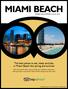 MIAMI BEACH. The best places to eat, sleep and play in Miami Beach this spring and summer SPRING & SUMMER GUIDE 2012