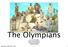 The Olympians. by J. B. Tranchemontagne map of Greece/Temples picture of Mt. Olympus Ancient Greece