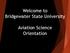 Welcome to Bridgewater State University. Aviation Science Orientation