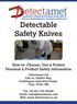 Detectable Safety Knives. How to: Choose, Use & Protect Personal & Product Safety Information