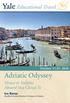 India. Adriatic Odyssey. Venice to Valletta Aboard Sea Cloud II. October 11 21, Ivo Banac. Paul Freedman